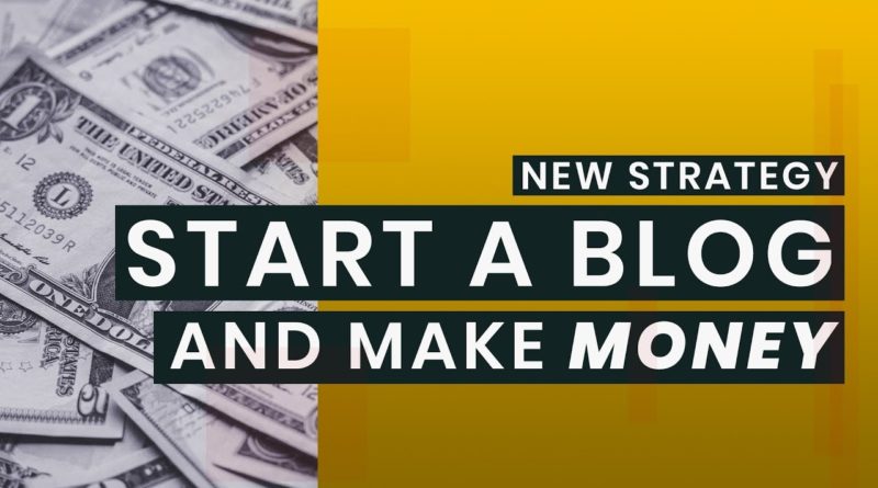 How to start a blog and make money 2019