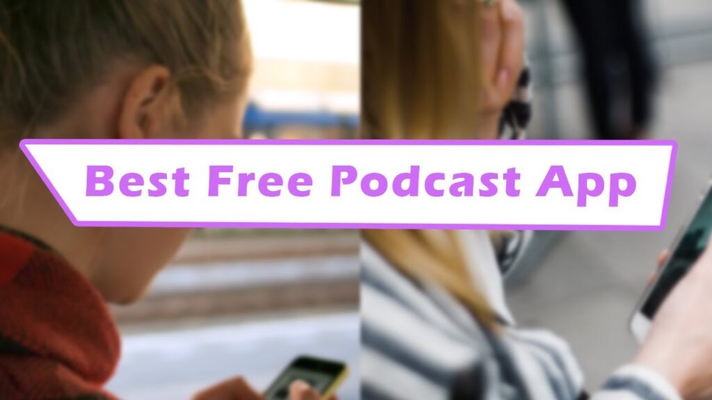 LISTEN: The Best Free Podcast App for 2019