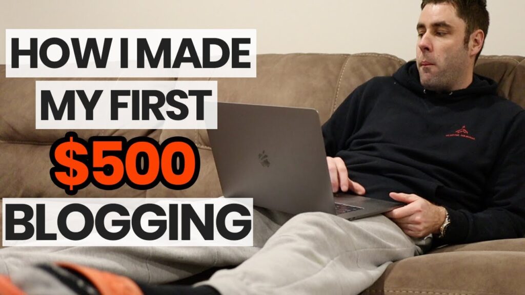 Make Money Blogging | How I Made My First $500 Blogging Online