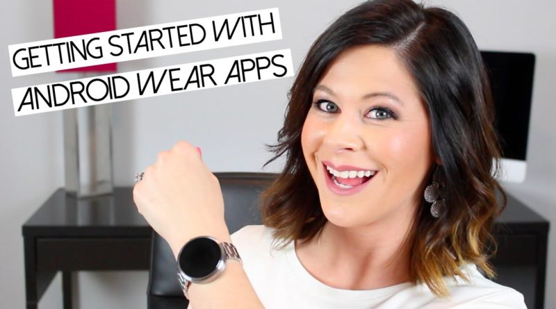 TOP Android Wear Apps for New Watch Owners