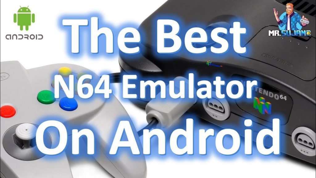 The Best Nintendo 64 (N64) Emulator Apps for Android
