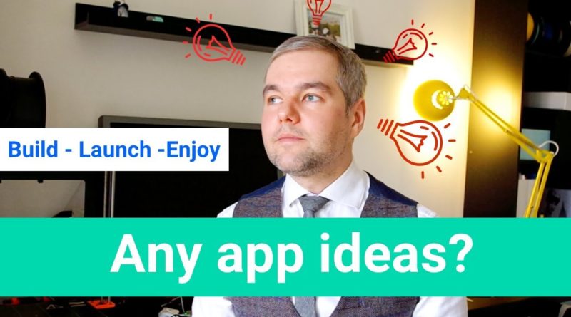 Three App Ideas (Feb 2019)