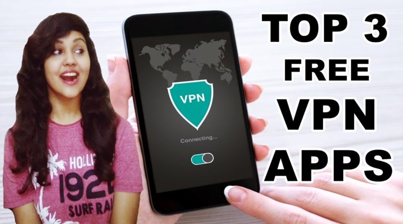 Top 3 Best Free VPN App for Android 2017 in Hindi