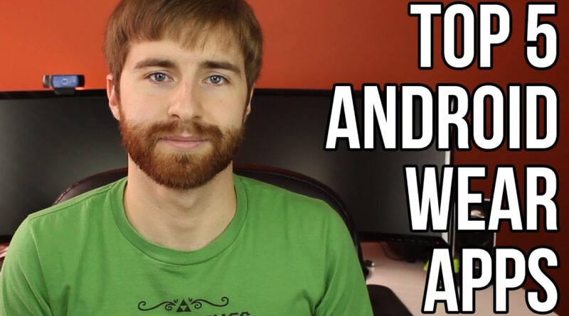 Top 5 Android Wear Apps!