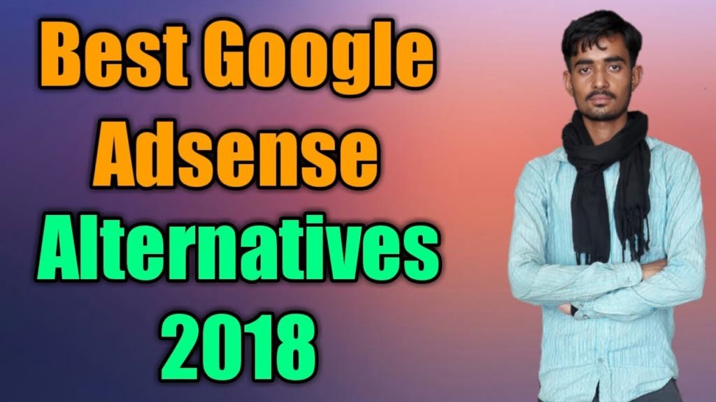 Top 5 Best Google Adsense Alternatives 2018 || Adsense Alternatives For Blogs And Websites 2018