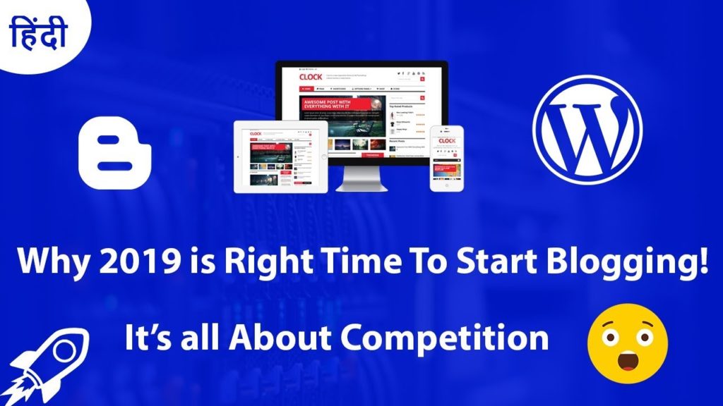 Why 2019 is Right Time To Start Blogging!