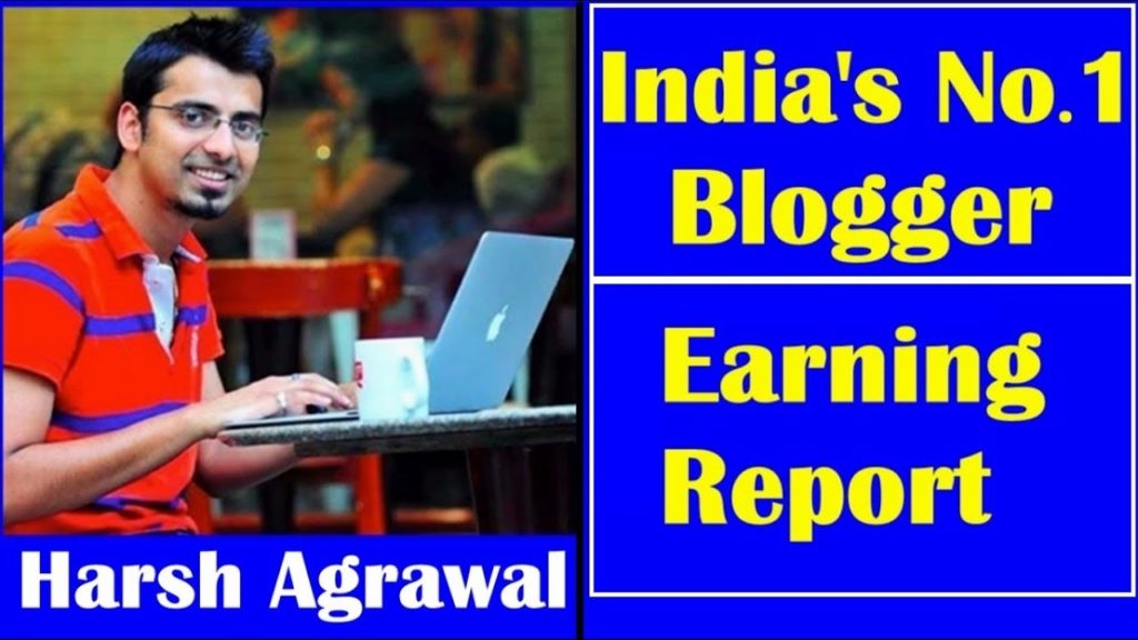 bloggers income | India's Top Blogger Harsh Agrawal Shoutmeloud Earning Report | EarningBaba