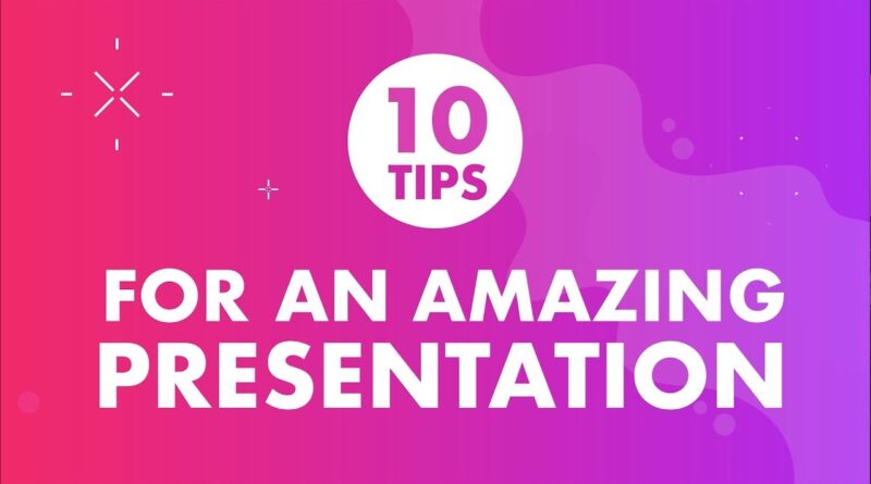 10 Tips for a great presentation
