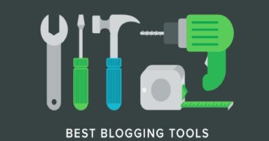 11 Blogging Tools That Every Blogger Should Use