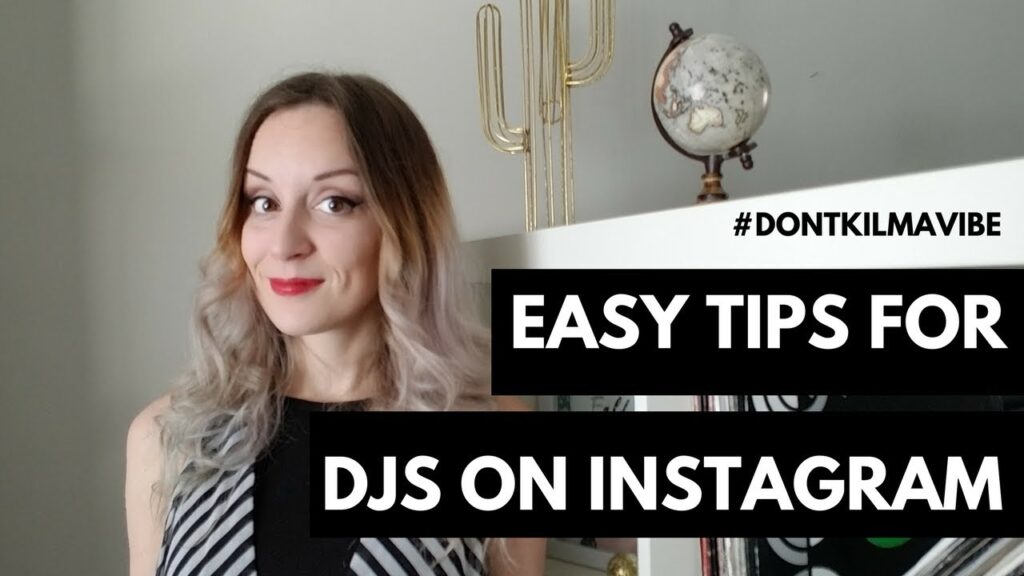 4 Easy Tips for DJs on Instagram to Gain Authentic Traffic and Likes - DJ Kilma