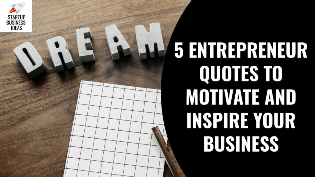 5 Entrepreneur Quotes to Motivate and Inspire Your Business