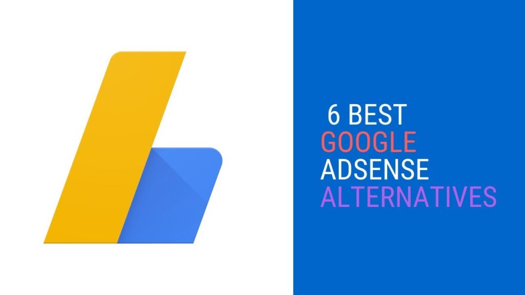 6 Best Google Adsense Alternatives in 2018-2019 !