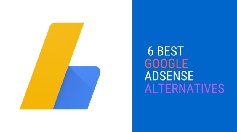 6 Best Google Adsense Alternatives in 2018-2019 !
