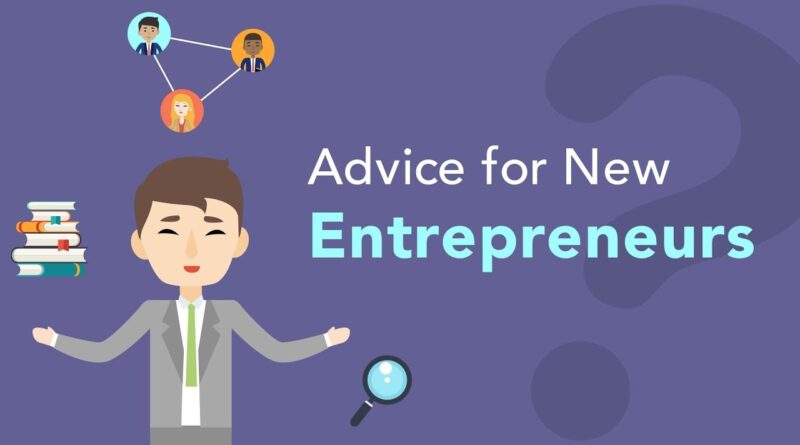 6 Tips for New Entrepreneurs | Brian Tracy