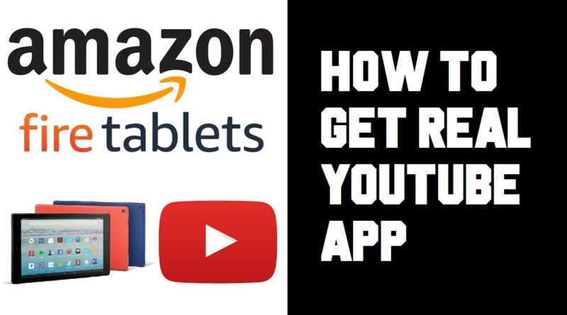 Amazon Fire Tablet How To Install Youtube App Google Play Store - Get Youtube App on Fire HD Tablet