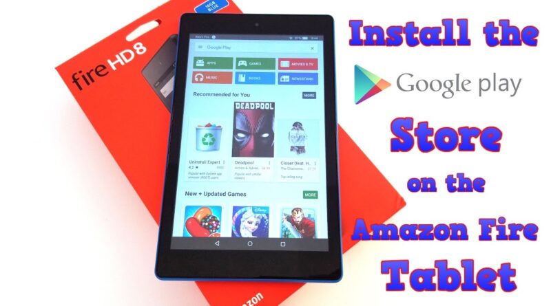 Amazon Fire Tablet - How to install the Google Play Store - Fire HD 8, Fire 7, etc