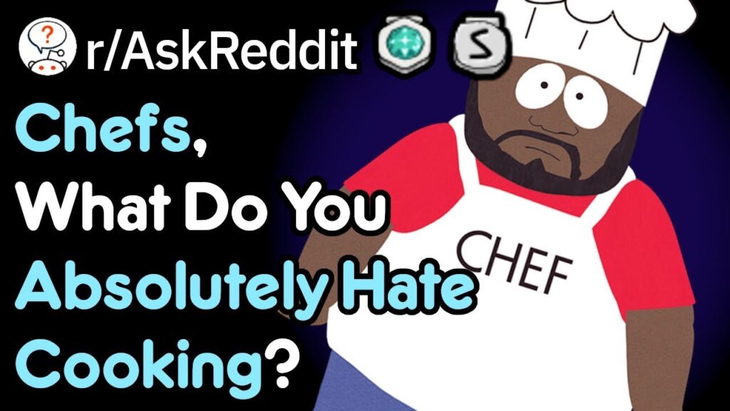Cooks, What Do You Completely Hate Cooking? (Reddit Tales r/AskReddit) 1 Chefs, What Do You Absolutely Hate Cooking? (Reddit Stories r/AskReddit)