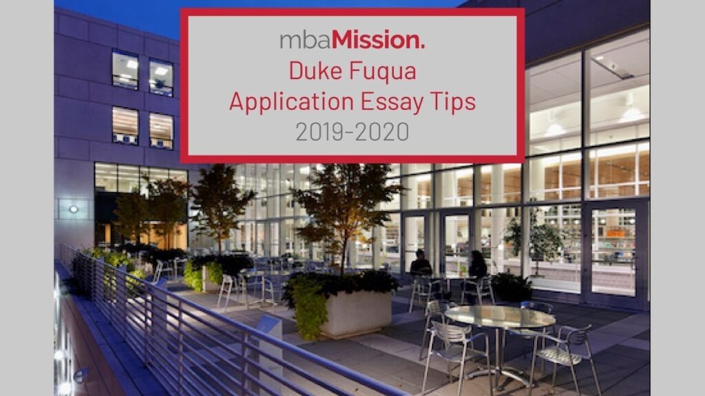 Duke University Fuqua School of Business Application Essay Tips, 2019-2020