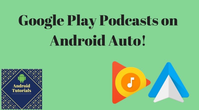Google Play Podcasts on Android Auto