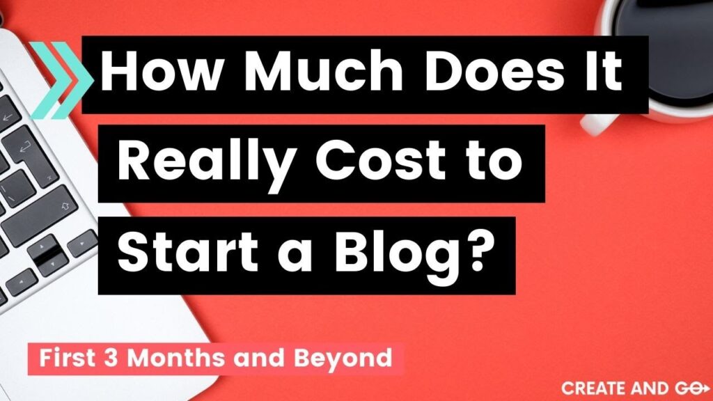 How Much Does It Cost to Start a Blog? First 3 Months and Beyond