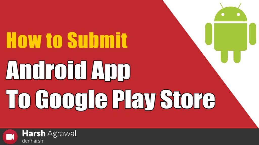 How to Submit Android App To Google Play Store