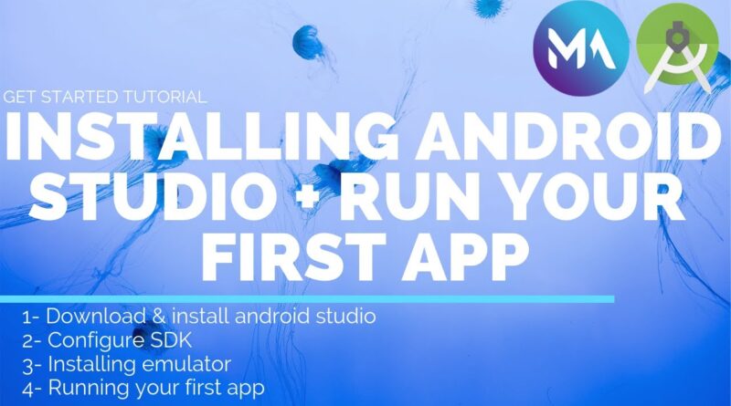 Installing Android Studio + SDK & Android Emulator +Running Your First Android App - Master Android