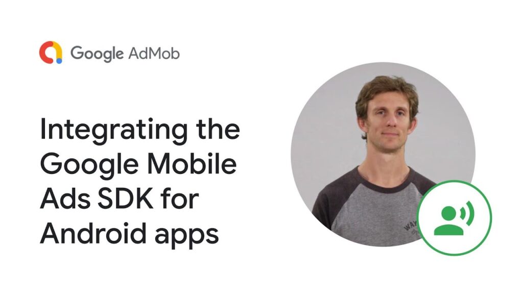 Integrating the Google Mobile Ads SDK for Android apps