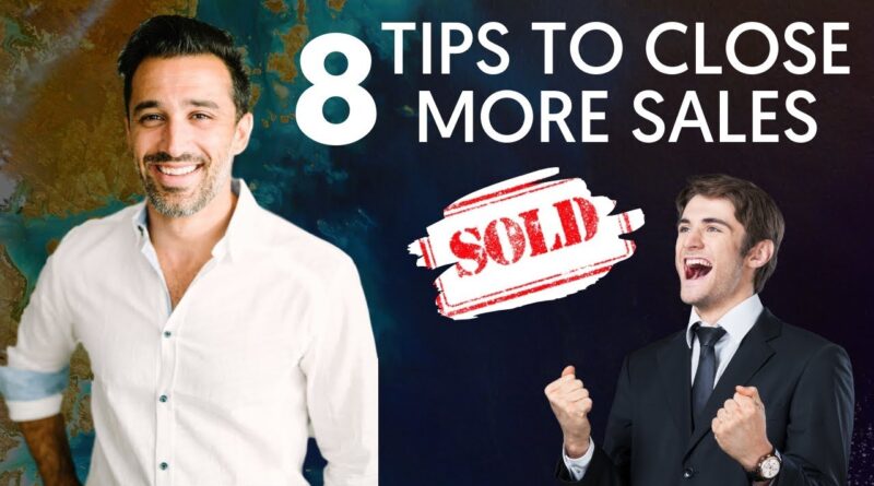 My 8 Absolute BEST Sales Tips For Closing Business