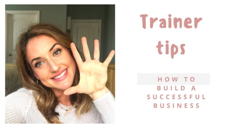 PERSONAL TRAINER TIPS- HOW I BUILT A SUCCESSFUL BUSINESS