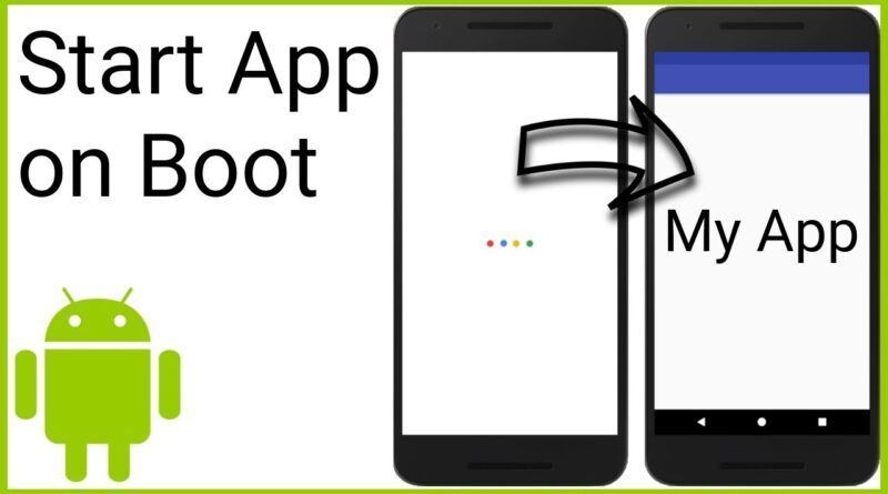 Start App on Boot - Android Studio Tutorial