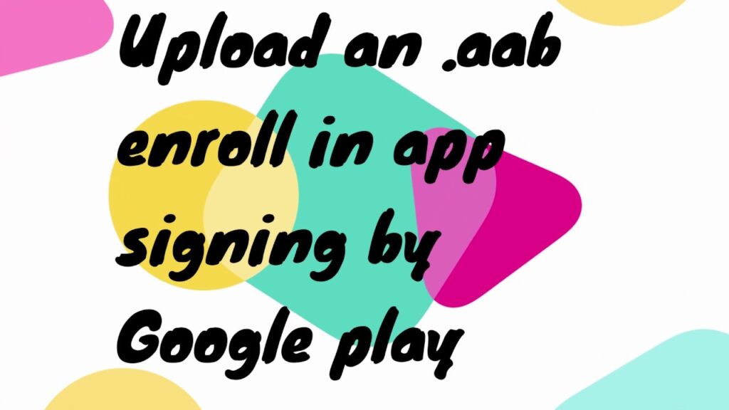 To upload an Android App Bundle, enroll in app signing by Google Play | Android Studio