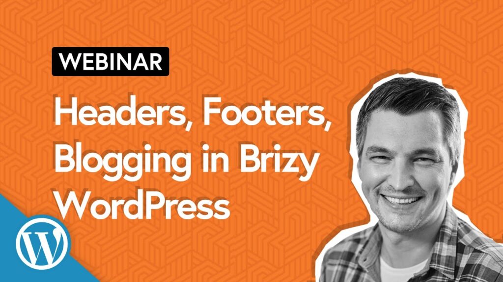 🚩 Webinar 20-02-13 | International Headers, Footers & Running a blog in Brizy WordPress 1