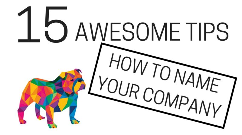 15 tips - How to name your company!