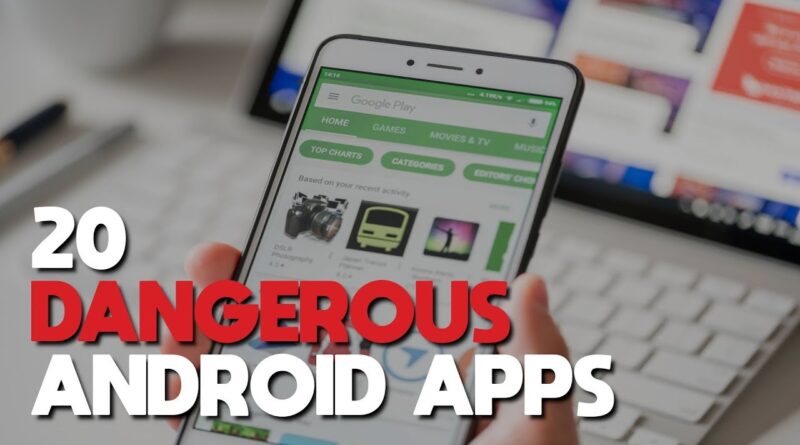 20 Dangerous Android Apps You Need to Uninstall Right Now!