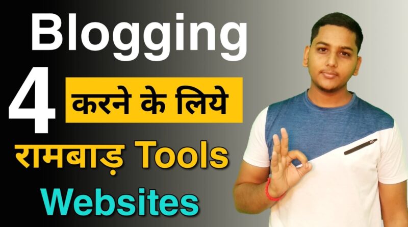 4 Most Important Websites or Tools For Every Blogger | Blogging Guide By Niraj Yadav