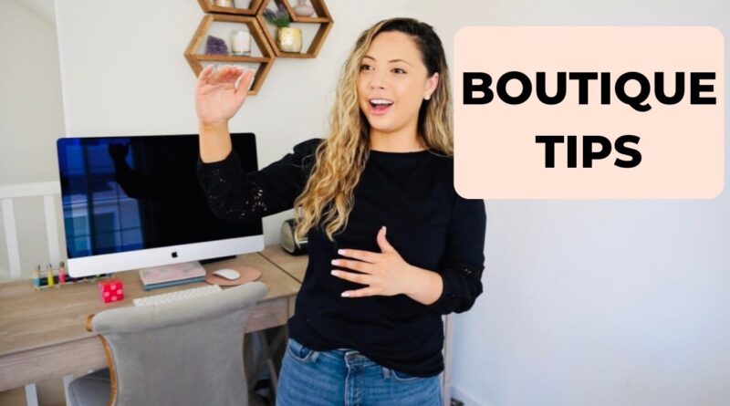 5 Boutique Tips You NEED to Know | Monika Rose, Online Boutique Boss