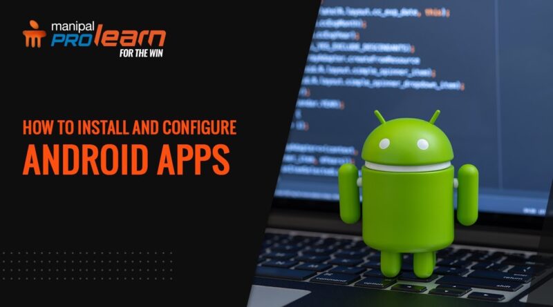 Android App Development - Getting Started with Android Studio | Android Tutorials | Manipal ProLearn