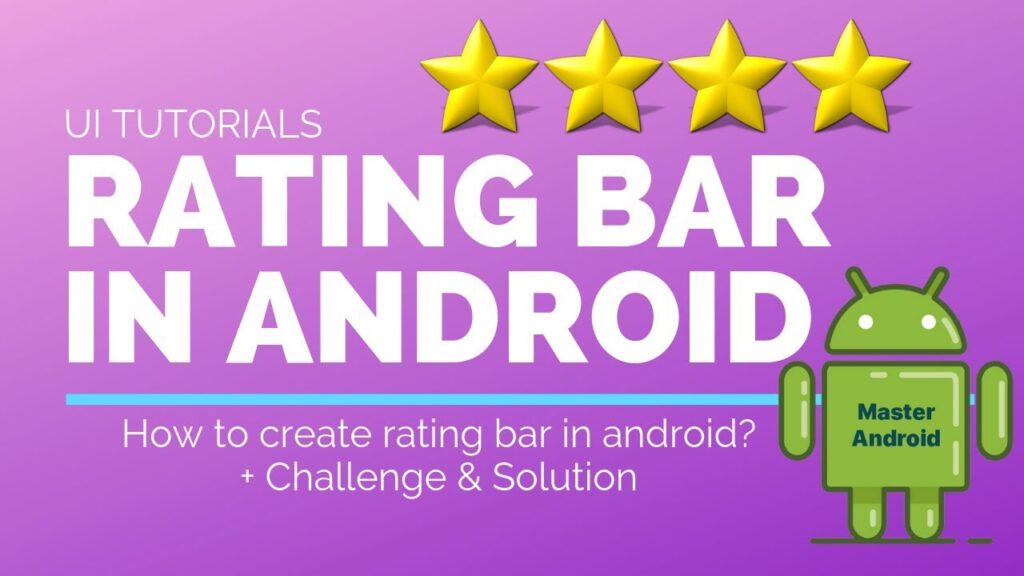 Android Tutorials - Rating Bar tutorial + Challenge & Solution - Master Android app development