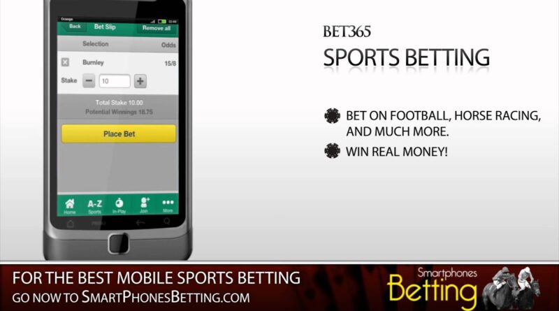 Bet365 Sports Betting App - Place Sports Bets on your iPhone, iPad, Android Smartphone or Tablet