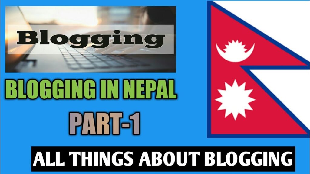 Blogging In Nepal #1 ||Make Money From Blogging In Nepal - Introduction||