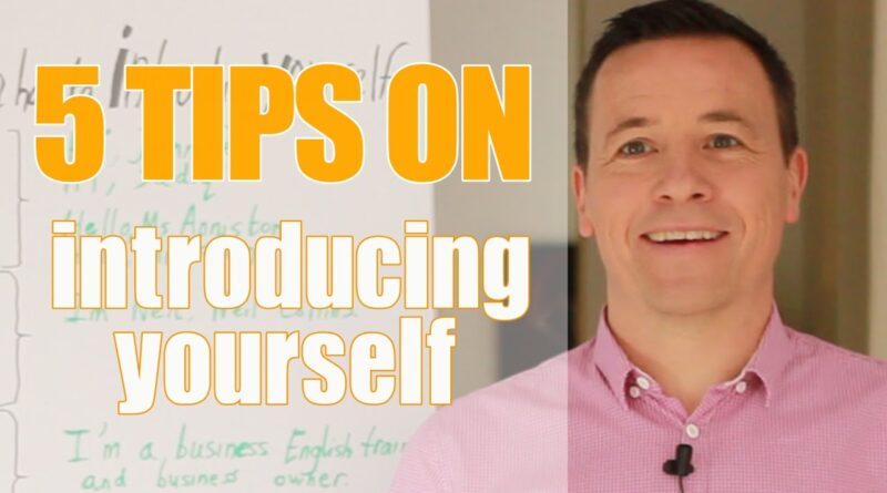 Business English lesson : 5 Tips on how to introduce yourself