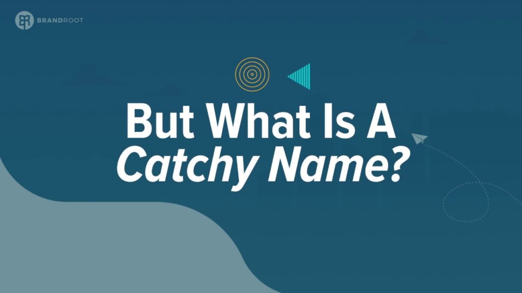 Catchy Business Names | Tips For Naming Your Business!