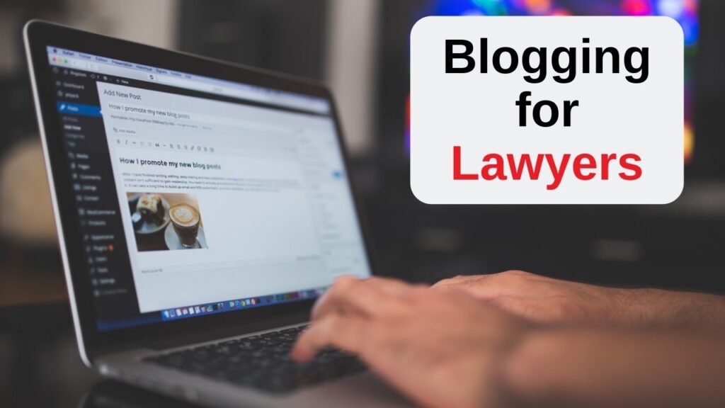 Crash course on Blogging for Lawyers