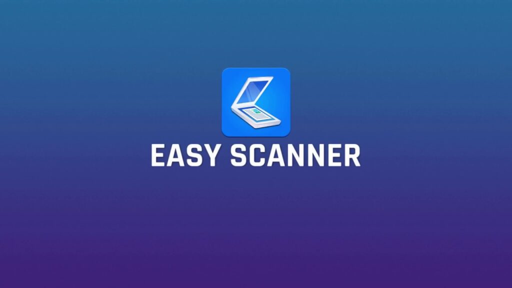 Easy Scanner - Scan Document Using Mobile Phone. Smart Document Scanner Android App