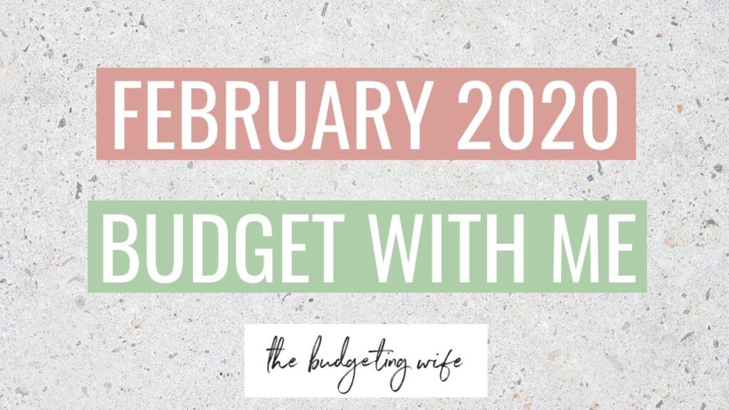 FEBRUARY 2020 BUDGET WITH ME | zero-based budget