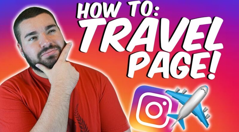 Growing A Travel Page On Instagram: How To | TOP TIPS