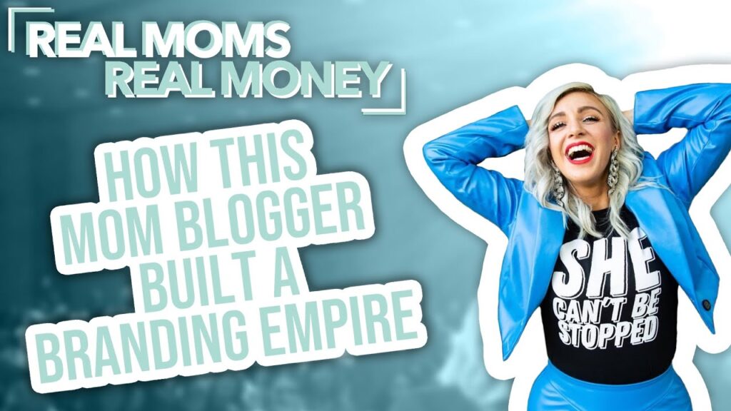 How This Mom Blogger Built A Branding Empire | Real Moms Real Money | Parents