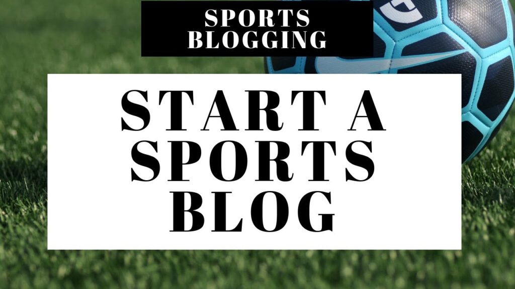 How To Start A Sports Blog | WordPress Sports Blogging Tutorial