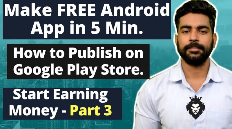 How to Publish App on Google Playstore | Make Free Android Apps in 5 min | Earn Money Online | 2018