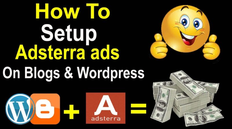 How to Setup Adsterra Ads On Blogger Sites & Web Site  Step By step